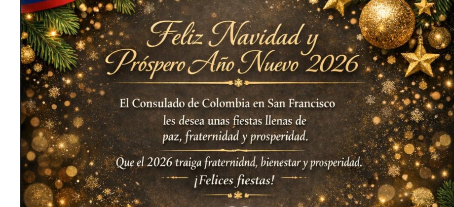 El Consulado de Colombia en San Francisco les desea unas felices fiestas
