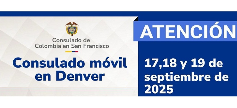 Consulado Móvil en Denver: 17 a 19 de septiembre de 2025