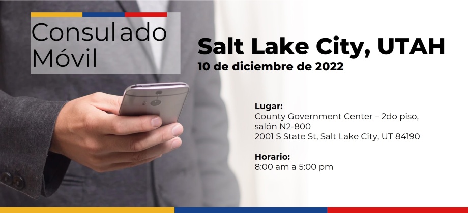 El Consulado de Colombia en San Francisco realizará un Consulado Móvil en Salt Lake City, Estado de UTAH, el 10 de diciembre de 2022