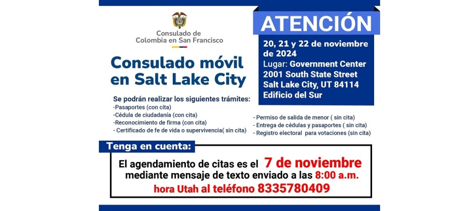 El Consulado de Colombia en San Francisco informa que el 7 de noviembre de 2024 será la nueva fecha de agendamiento de citas para el Consulado Móvil en Salt Lake City