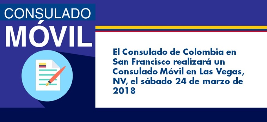 El Consulado de Colombia en San Francisco realizará un Consulado Móvil en Las Vegas, NV, el sábado 24 de marzo 