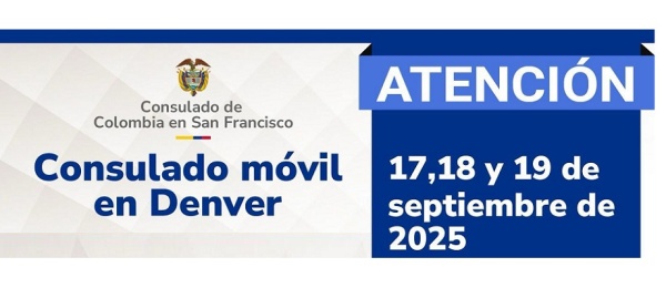 Consulado Móvil en Denver: 17 a 19 de septiembre de 2025