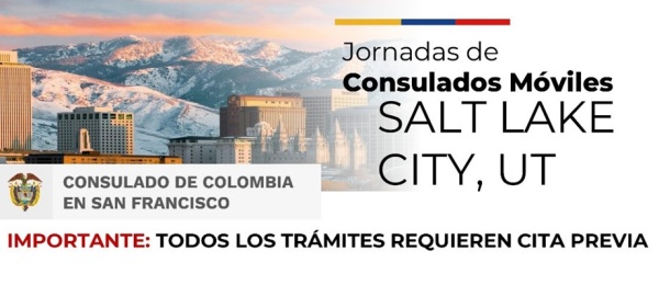Consulado de Colombia en San Francisco realizará Consulado Móvil en la ciudad de Salt Lake City, UT