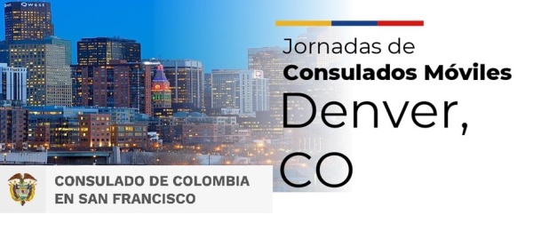 El Consulado General de Colombia en San Francisco realizará un Consulado Móvil en Denver Colorado