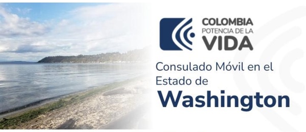 El Consulado de Colombia en San Francisco realizará un Consulado Móvil en el Estado de Washington, los días 18 y 19 de agosto de 2023